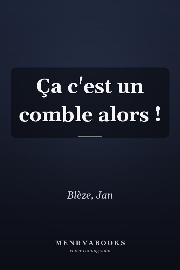 Ça c'est un comble alors !