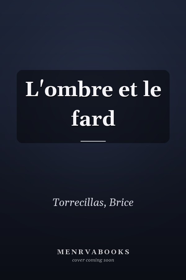 L'ombre et le fard