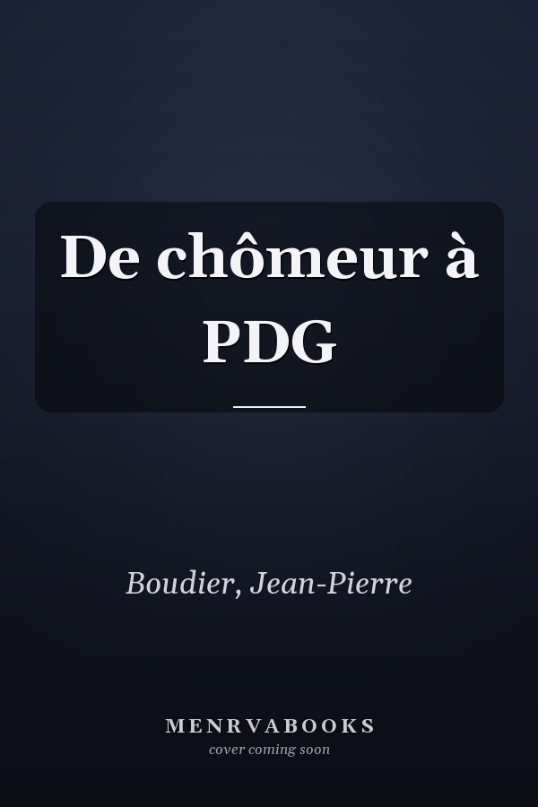 De chômeur à PDG