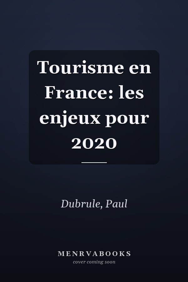 Tourisme en France: les enjeux pour 2020