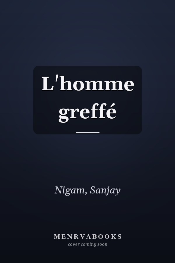 L'homme greffé
