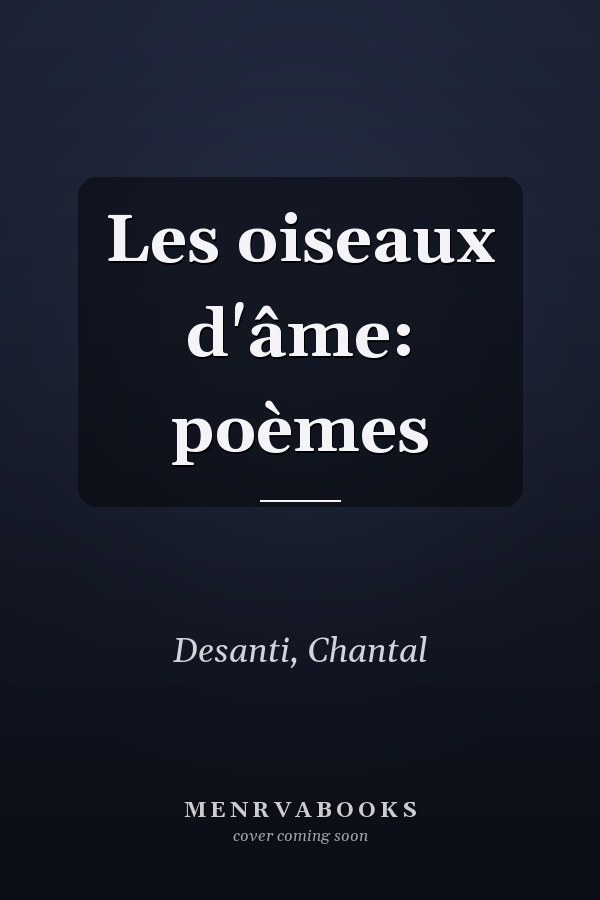 Les oiseaux d'âme: poèmes