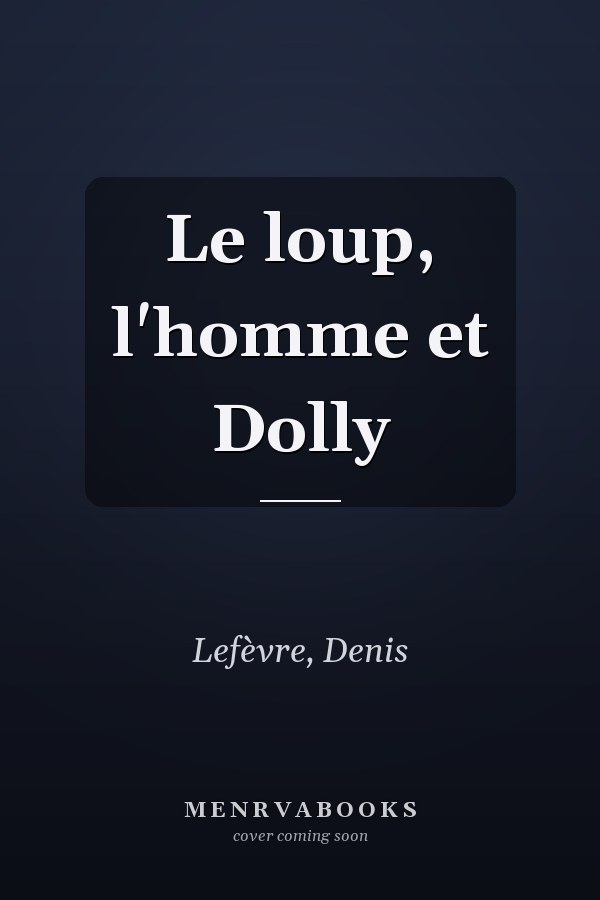 Le loup, l'homme et Dolly