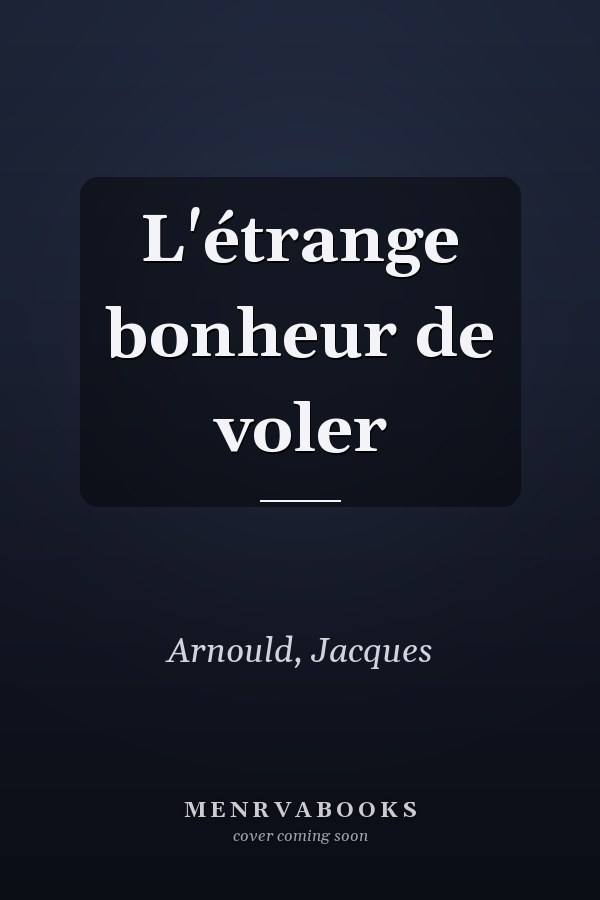 L'étrange bonheur de voler