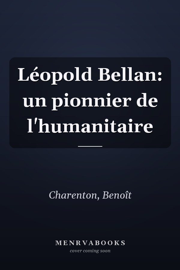 Léopold Bellan: un pionnier de l'humanitaire