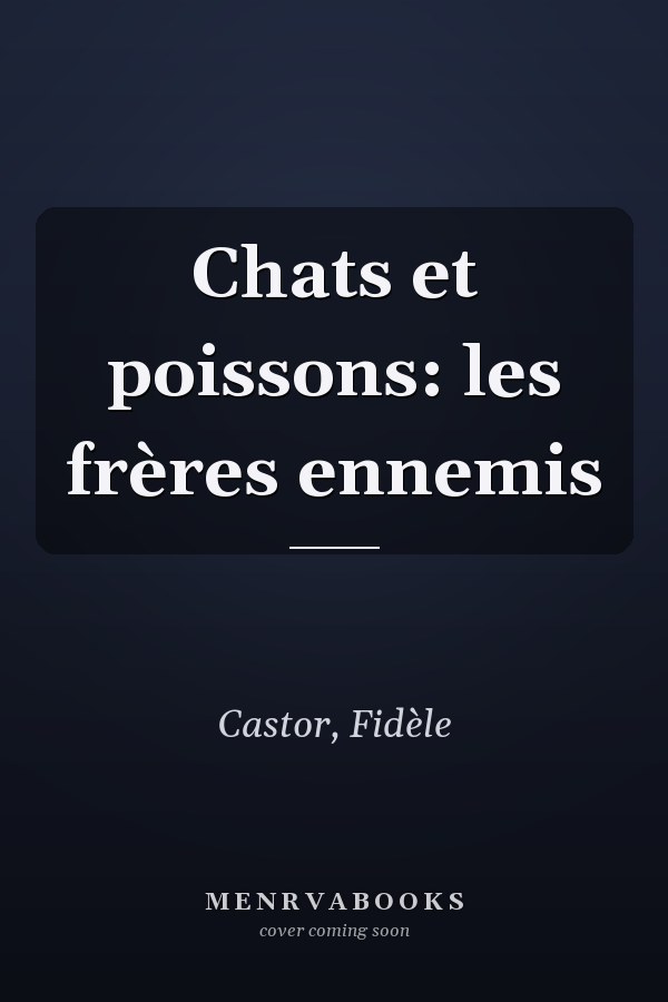 Chats et poissons: les frères ennemis