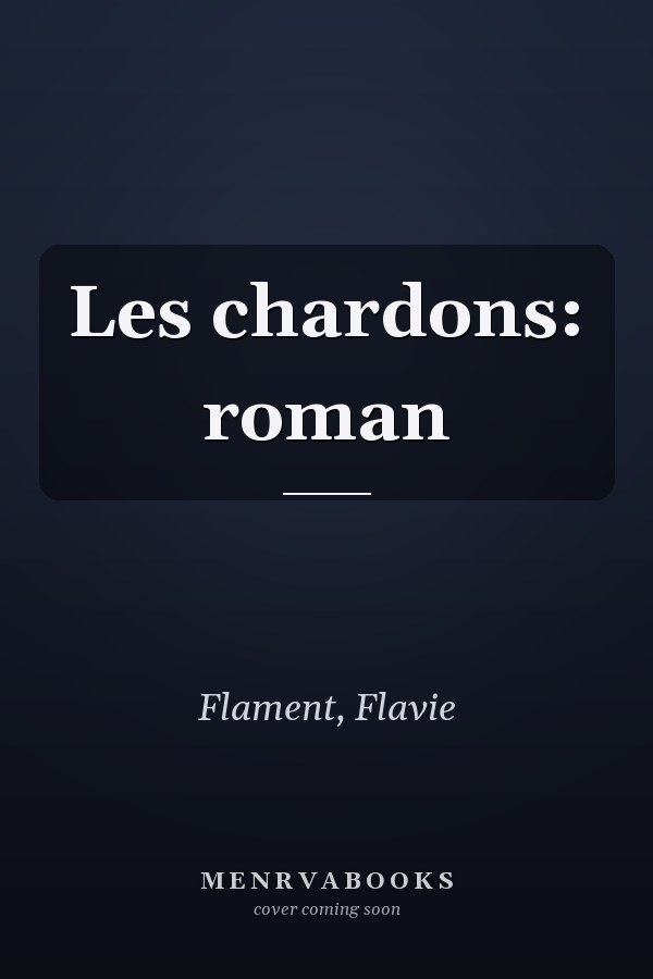 Les chardons: roman