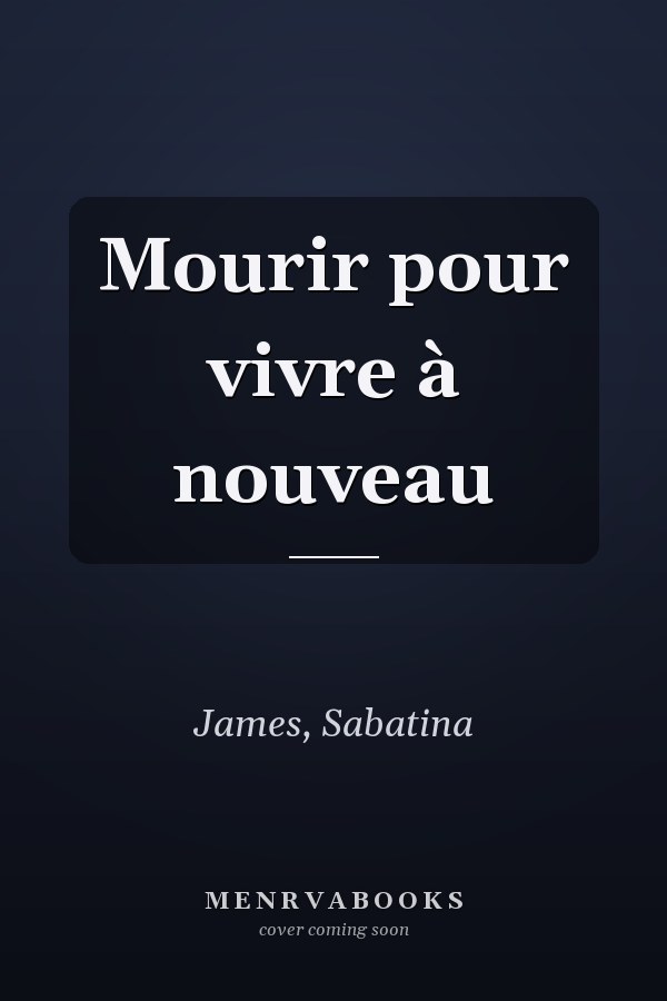 Mourir pour vivre à nouveau