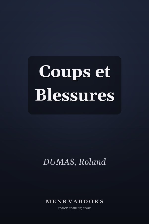 Coups et Blessures