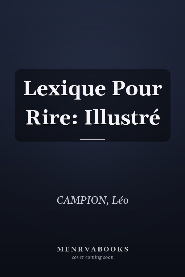 Lexique Pour Rire: Illustré