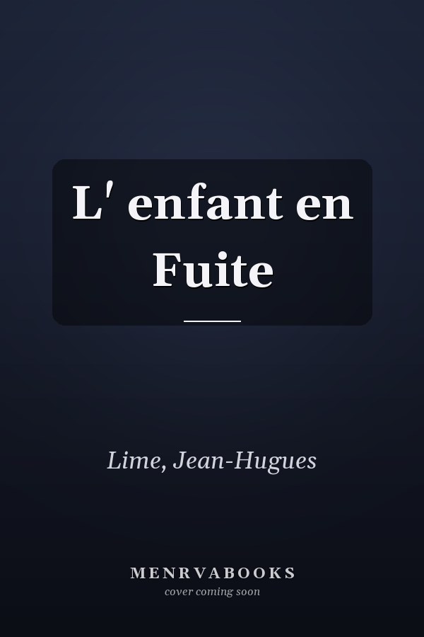 L' enfant en Fuite