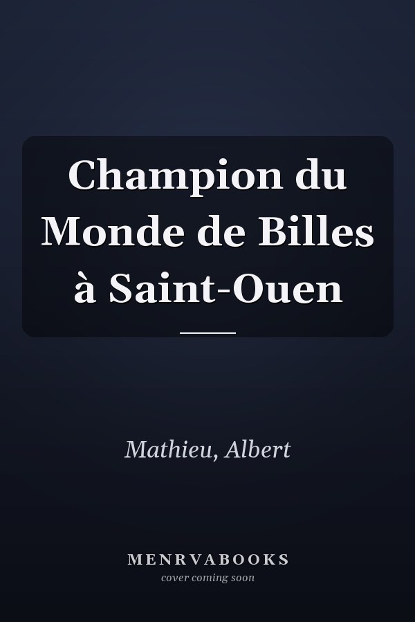Champion du Monde de Billes à Saint-Ouen