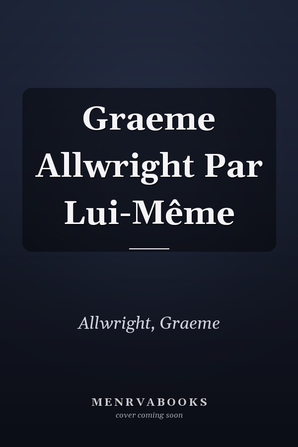 Graeme Allwright Par Lui-Même