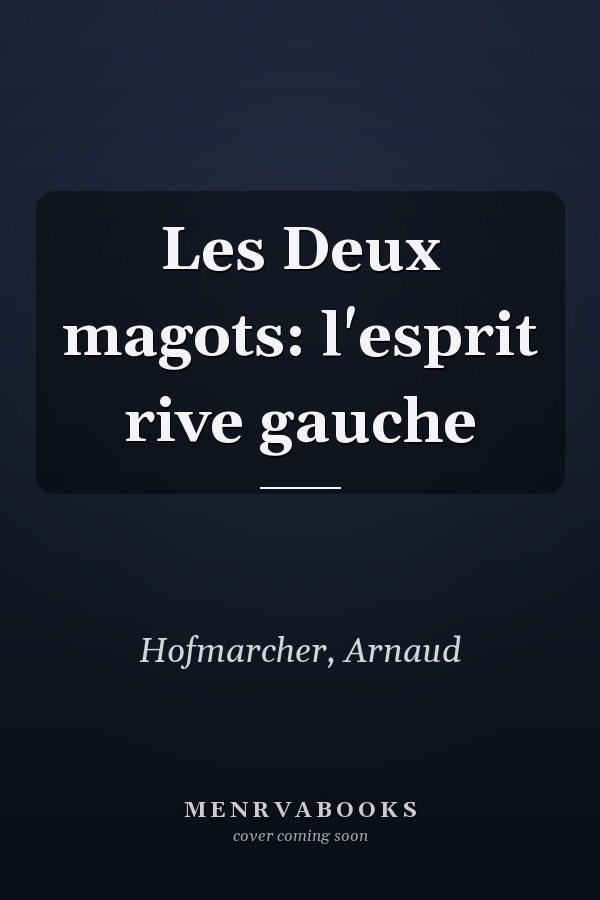 Les Deux magots: l'esprit rive gauche