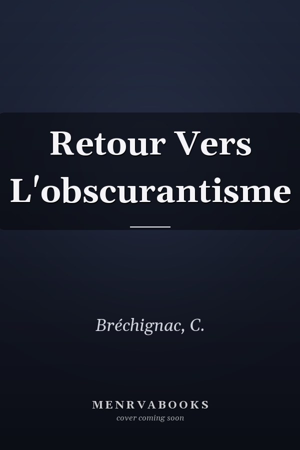 Retour Vers L'obscurantisme