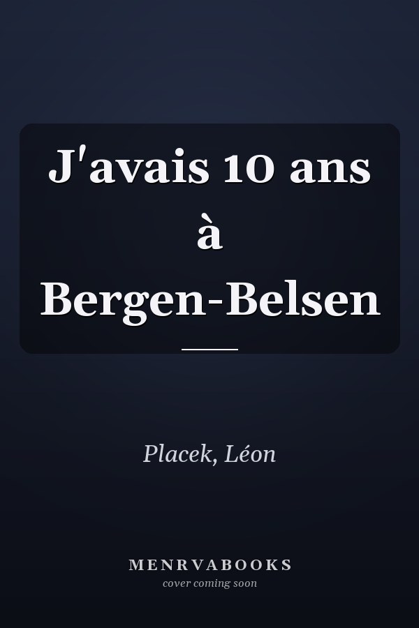 J'avais 10 ans à Bergen-Belsen