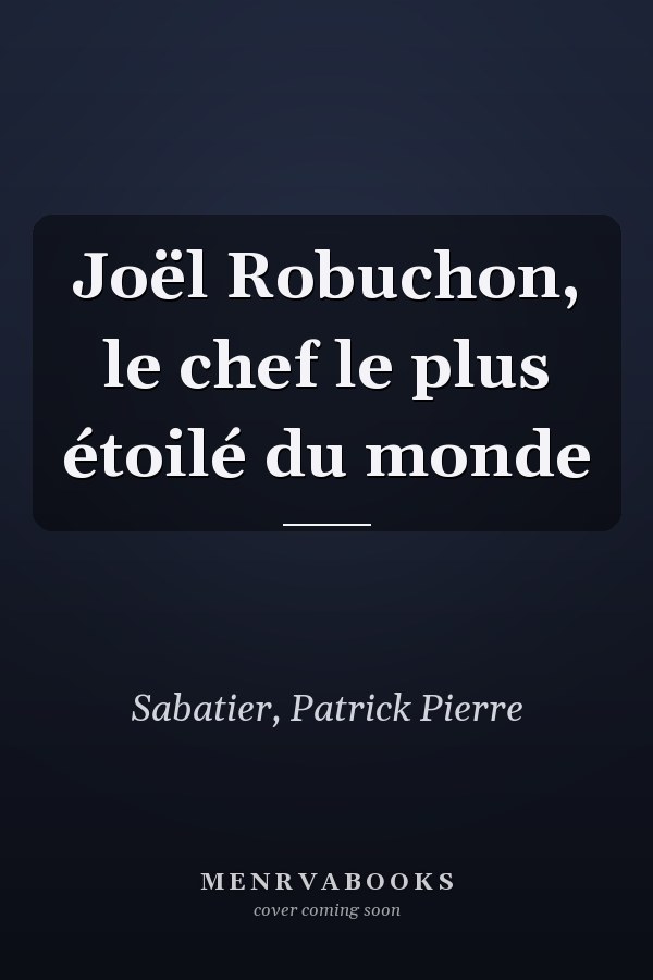 Joël Robuchon, le chef le plus étoilé du monde