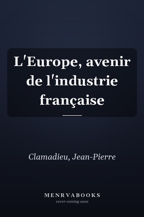L'Europe, avenir de l'industrie française