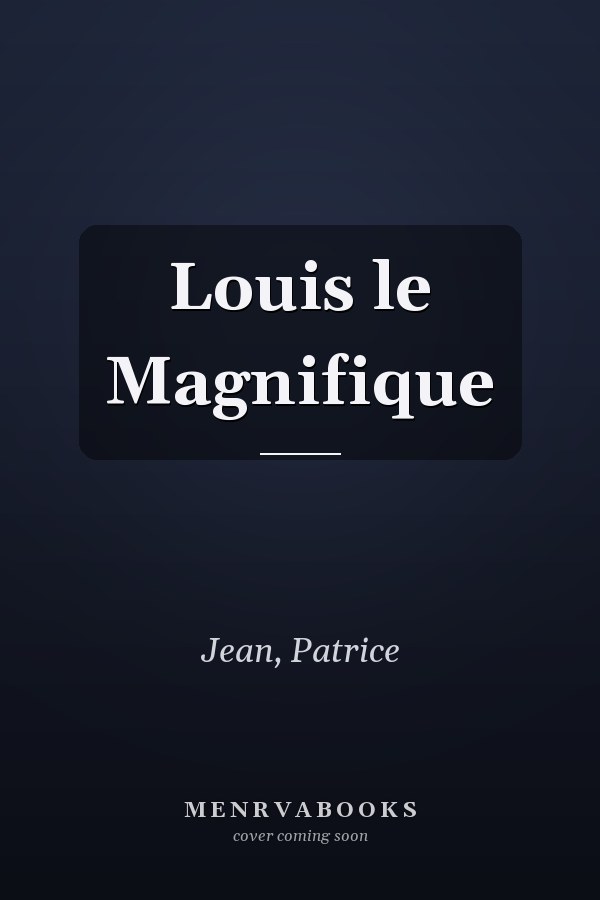 Louis le Magnifique