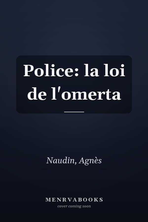 Police: la loi de l'omerta