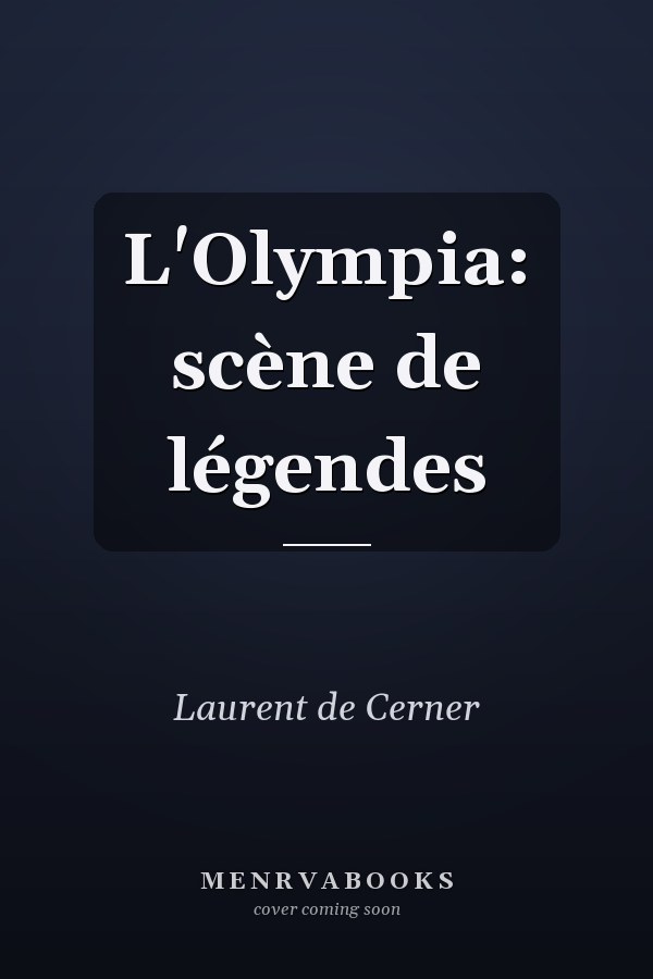 L'Olympia: scène de légendes