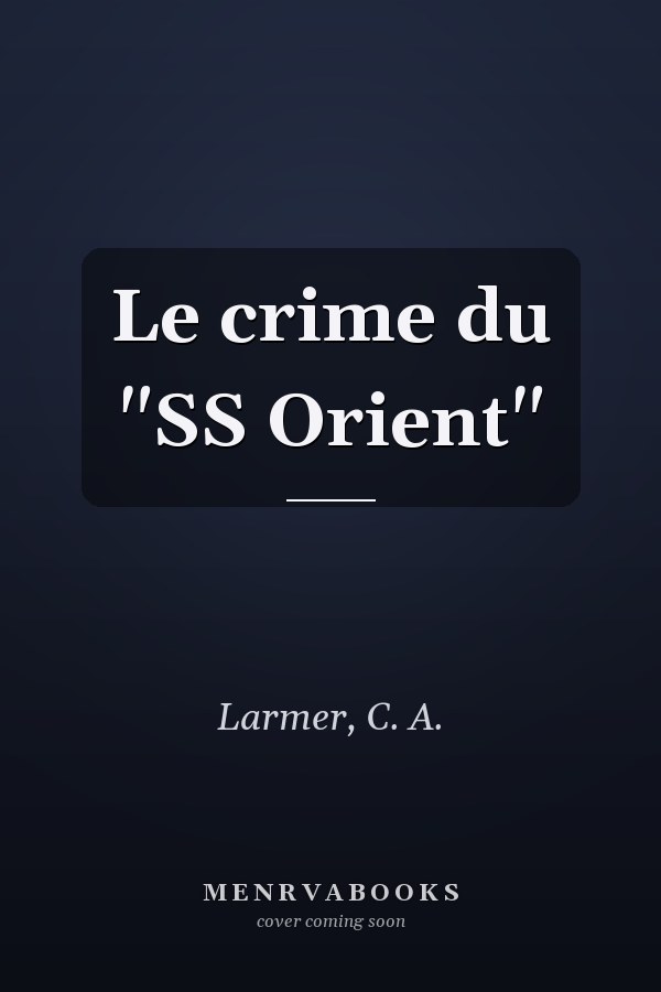 Le crime du "SS Orient"
