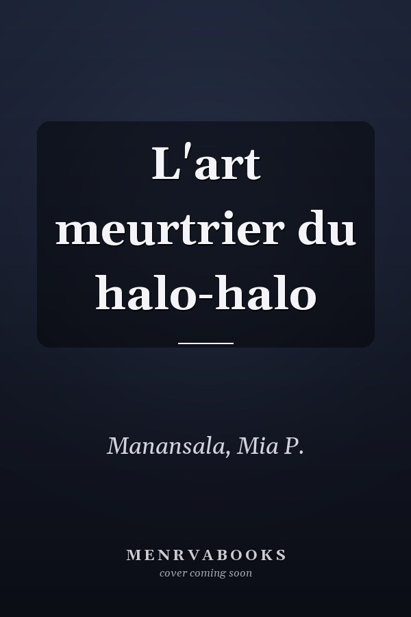 L'art meurtrier du halo-halo