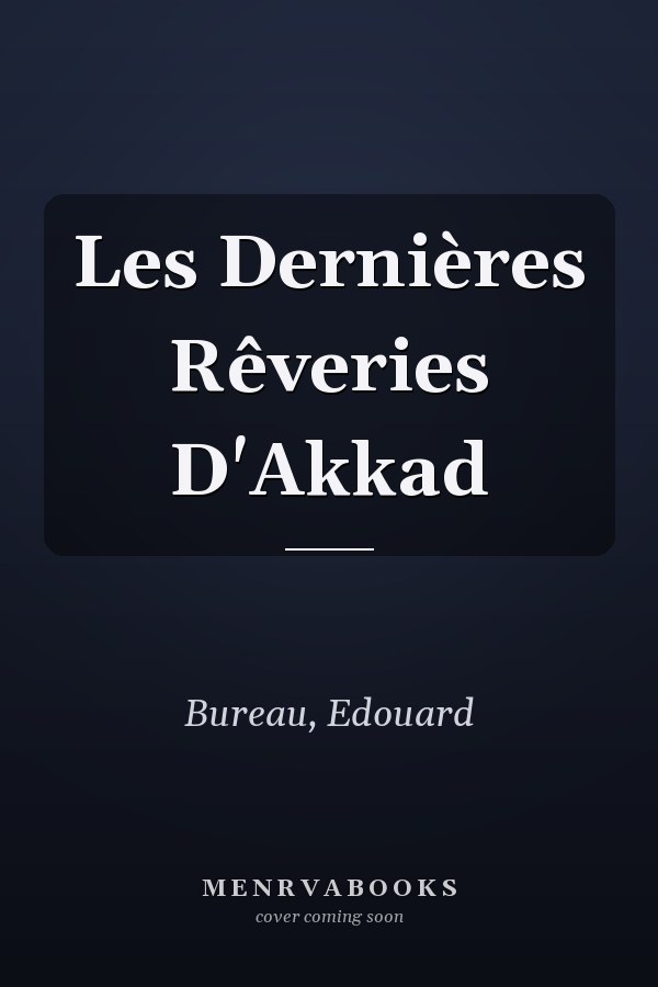Les Dernières Rêveries D'Akkad