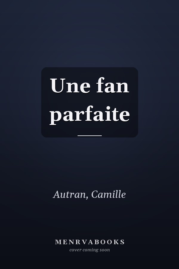 Une fan parfaite