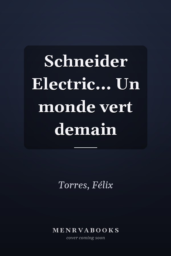 Schneider Electric... Un monde vert demain