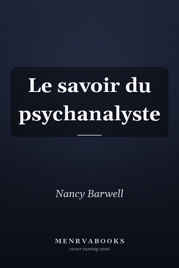 Le savoir du psychanalyste