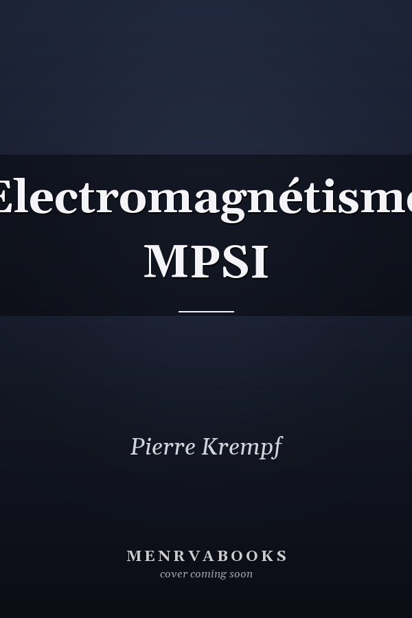 Electromagnétisme MPSI