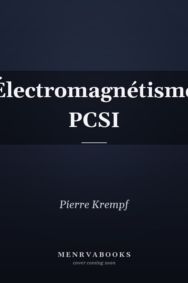 Électromagnétisme PCSI