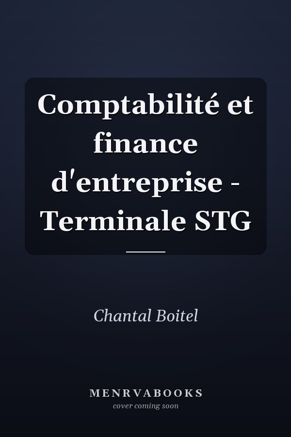 Comptabilité et finance d'entreprise - Terminale STG