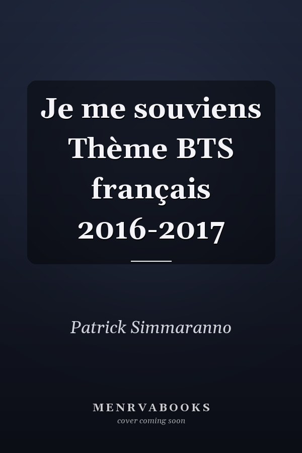 Je me souviens Thème BTS français 2016-2017