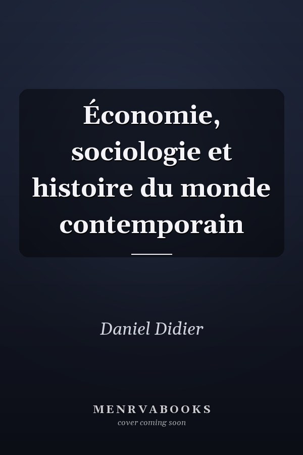 Économie, sociologie et histoire du monde contemporain