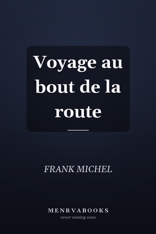 Voyage au bout de la route