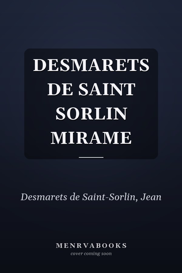 DESMARETS DE SAINT SORLIN MIRAME