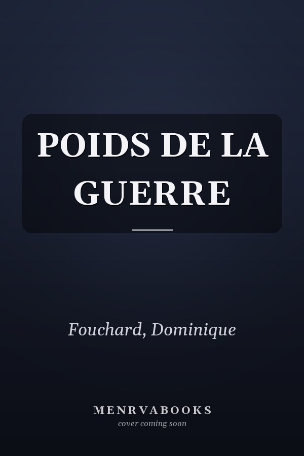 POIDS DE LA GUERRE