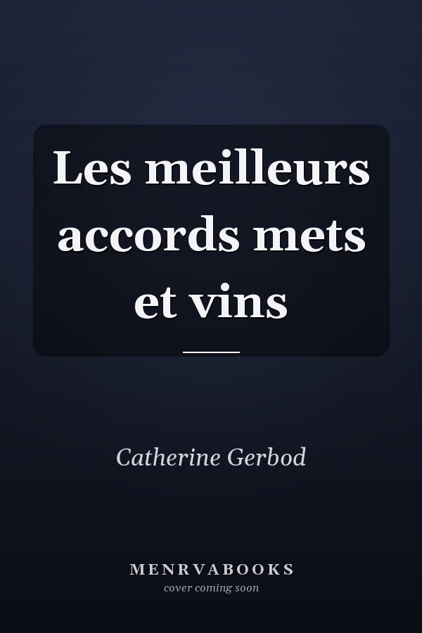 Les meilleurs accords mets et vins