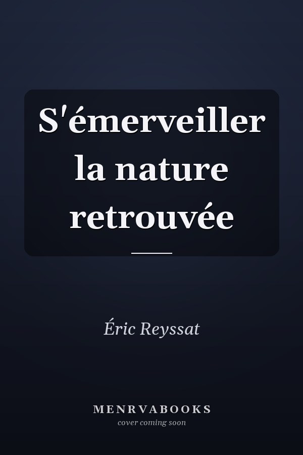 S'émerveiller la nature retrouvée