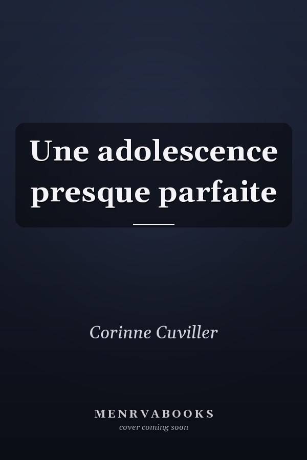 Une adolescence presque parfaite