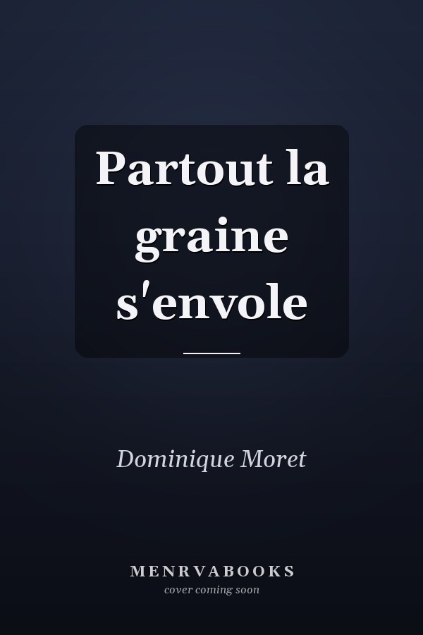 Partout la graine s'envole