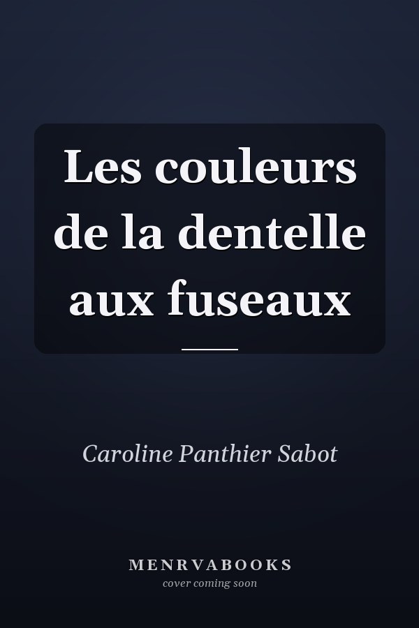 Les couleurs de la dentelle aux fuseaux