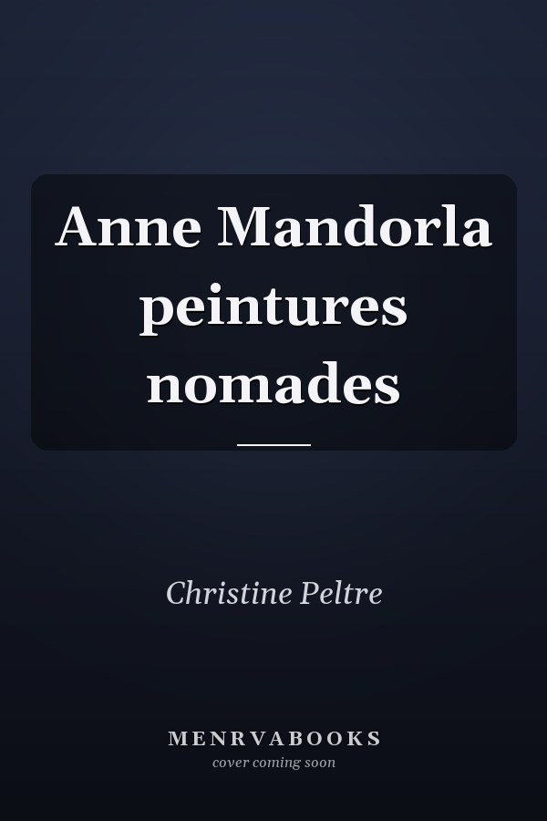Anne Mandorla peintures nomades