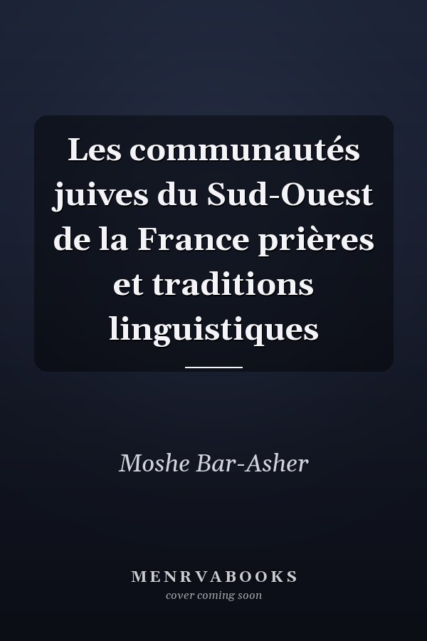 Les communautés juives du Sud-Ouest de la France prières et traditions linguistiques