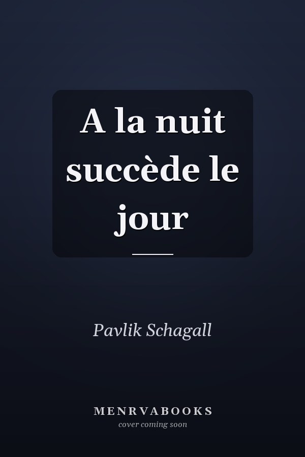 A la nuit succède le jour