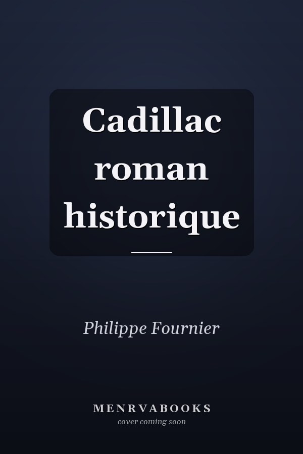 Cadillac roman historique
