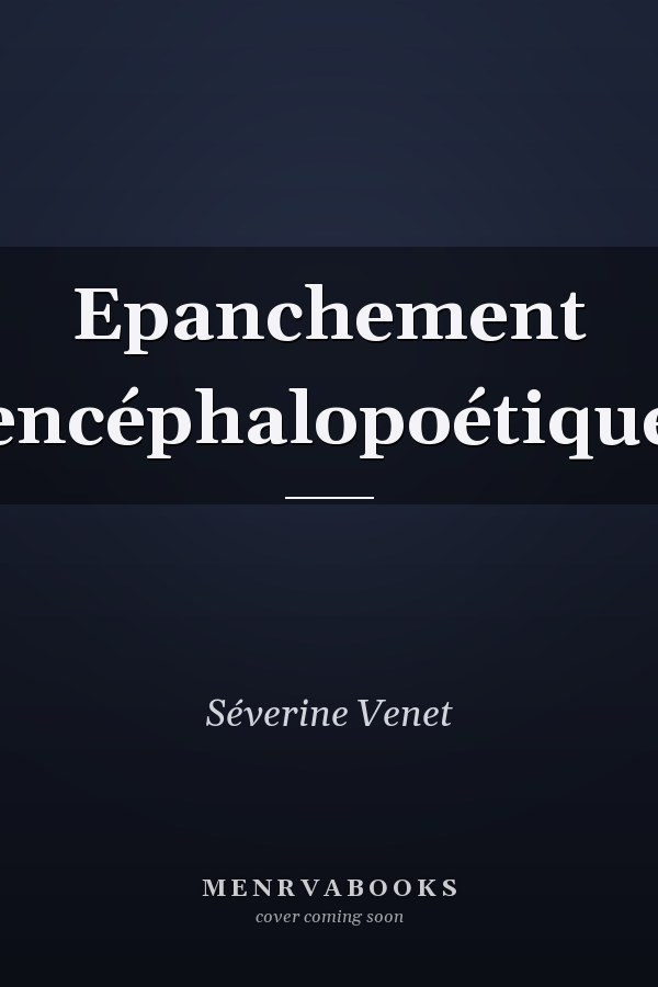 Epanchement encéphalopoétique