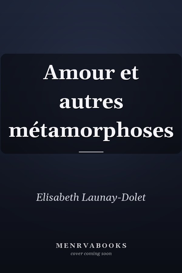 Amour et autres métamorphoses